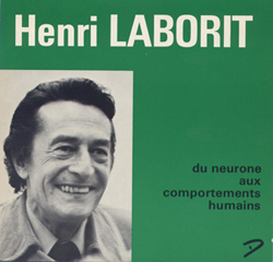 Henri Laborit, du neurone aux comportements humains : un disque 33 tours