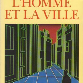 L’ouvrage l’Homme et la ville, de Laborit, toujours d’actualité